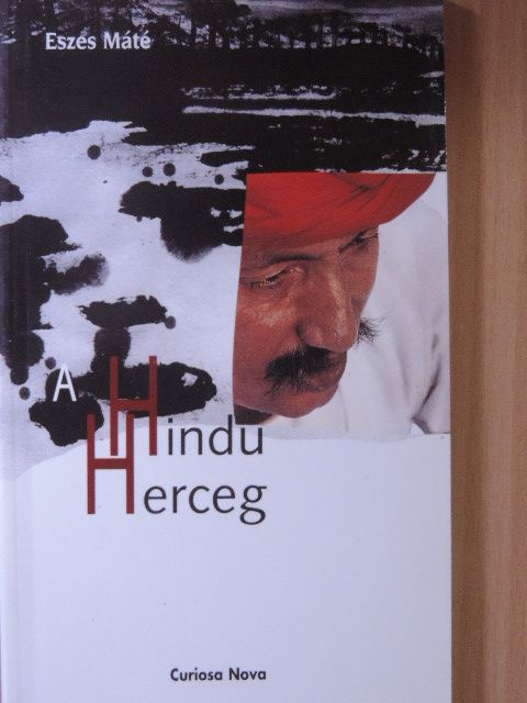 Eszes Máté - A Hindu Herceg [antikvár]