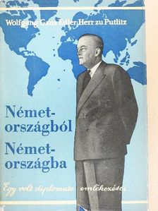 Wolfgang Gans Edler Herr zu Putlitz - Németországból Németországba [antikvár]