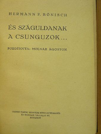 Hermann F. Bőnisch - És száguldanak a csunguzok... [antikvár]
