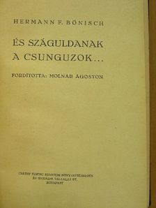 Hermann F. Bőnisch - És száguldanak a csunguzok... [antikvár]