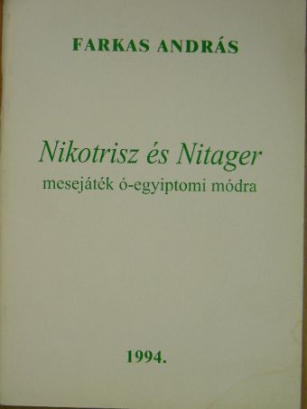 Farkas András - Nikotrisz és Nitager [antikvár]