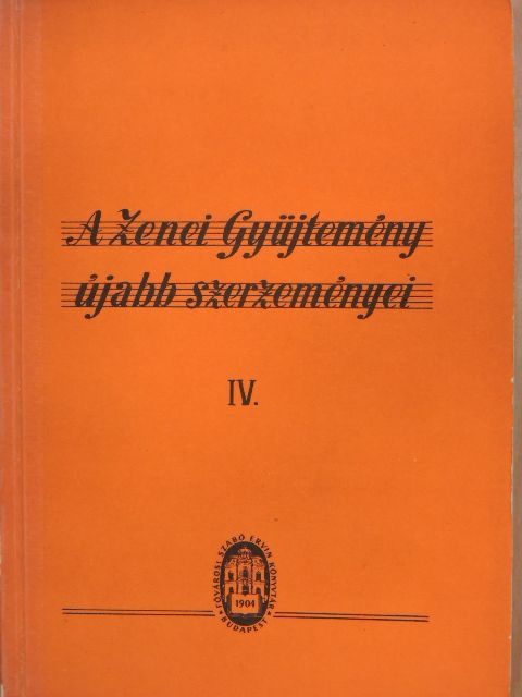 A Zenei Gyüjtemény újabb szerzeményei IV. [antikvár]
