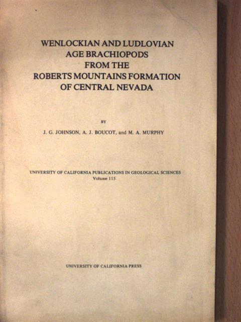 A. J. Boucot - Wenlockian and Ludlovian age Brachiopods from the Roberts Mountains formation of Central Nevada [antikvár]