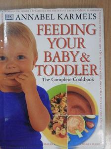 Annabel Karmel - Annabel Karmel's Feeding Your Baby & Toddler [antikvár]