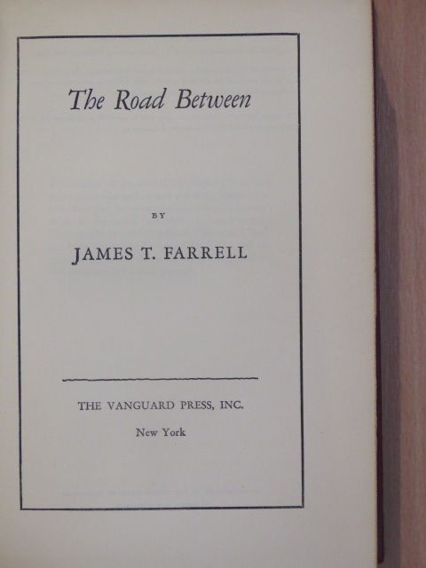 James T. Farrell - The Road Between [antikvár]