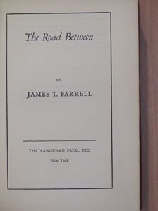 James T. Farrell - The Road Between [antikvár]