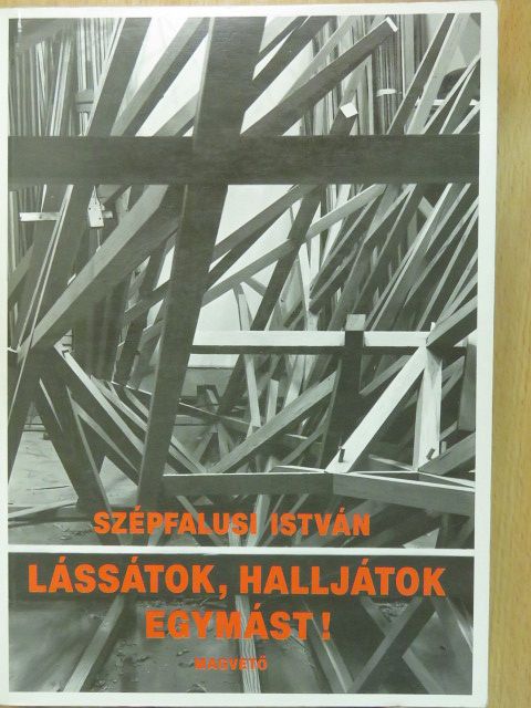 Szépfalusi István - Lássátok, halljátok egymást! (dedikált példány) [antikvár]