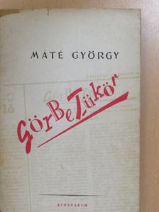 Máté György - Görbe tükör (dedikált példány) [antikvár]