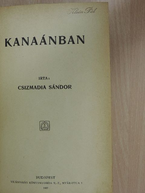 Csizmadia Sándor - Kanaánban I-II. [antikvár]