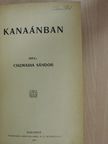 Csizmadia Sándor - Kanaánban I-II. [antikvár]