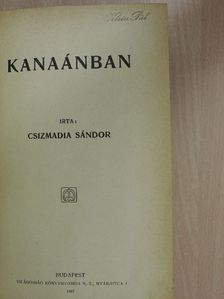 Csizmadia Sándor - Kanaánban I-II. [antikvár]