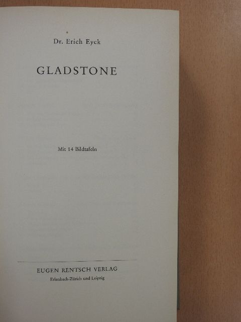 Dr. Erich Eyck - Gladstone [antikvár]