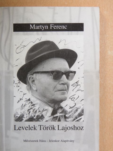 Martyn Ferenc - Levelek Török Lajoshoz [antikvár]