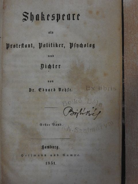 Dr. Eduard Vehse - Shakespeare als Protestant, Politiker, Psycholog und Dichter I-II. (gótbetűs) [antikvár]