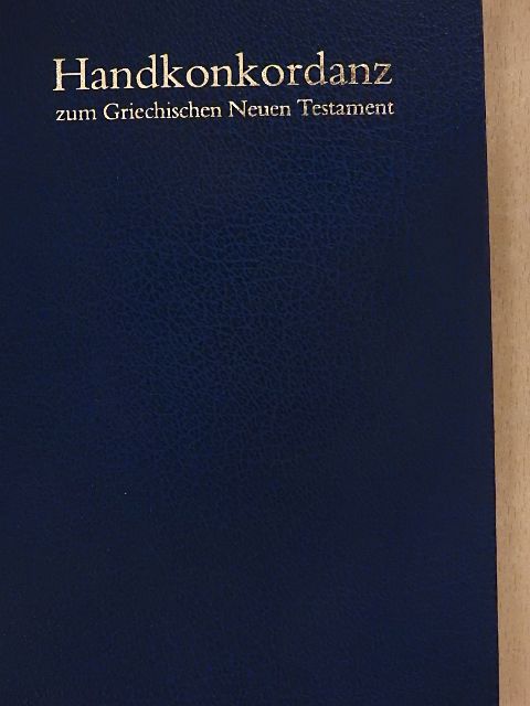 Handkonkordanz zum griechischen Neuen Testament/Pocket Concordance to the Greek New Testament [antikvár]