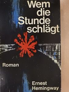 Ernest Hemingway - Wem die Stunde schlägt [antikvár]