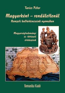 Tarics Péter - Magyarként - rendületlenül