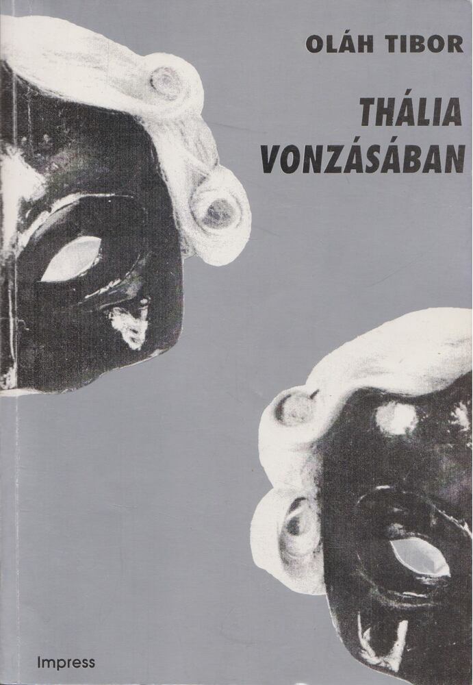 Oláh Tibor - Thália vonzásában [antikvár]