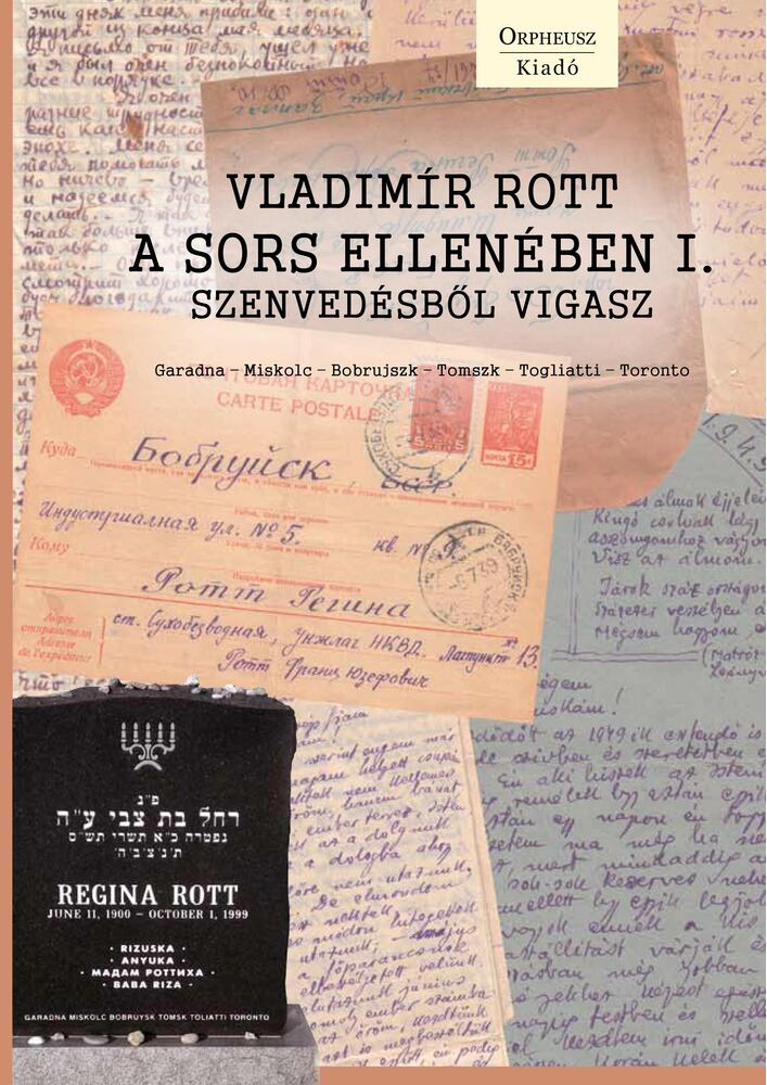 Vladimir Rott - A sors ellenében I. - Szenvedésből vigasz [antikvár]