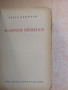 Szili Leontin - Majdnem szerelem [antikvár]