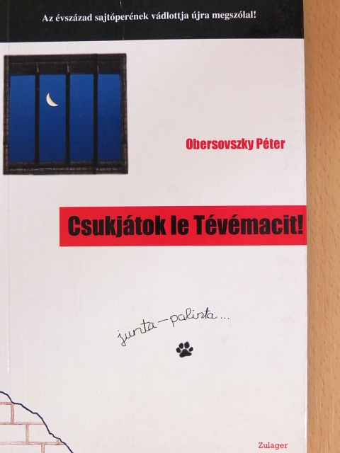 Obersovszky Péter - Csukjátok le Tévémacit! [antikvár]