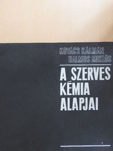 Dr. Halmos Miklós - A szerves kémia alapjai [antikvár]