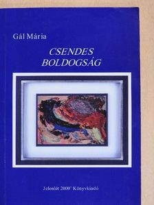 Gál Mária - Csendes boldogság [antikvár]