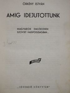 Beamter Jenő - Amig idejutottunk [antikvár]