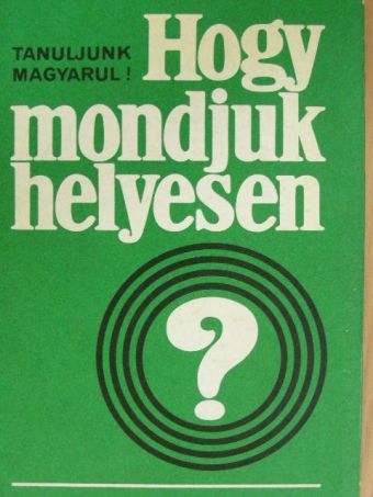 Ginter Károly - Hogy mondjuk helyesen? [antikvár]