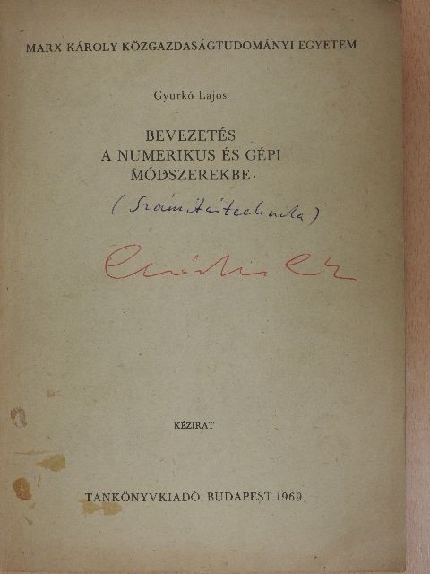 Gyurkó Lajos - Bevezetés a numerikus és gépi módszerekbe [antikvár]