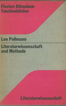 Pollmann, Leo - Literaturwissenschaft und Methode [antikvár]