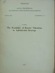 Szőke B. - The Possibility of Kinetic Vibrations in Anti-friction Bearings [antikvár]