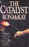 McKAY, RON - The Catalyst [antikvár]