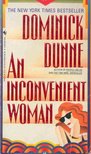Dominick Dunne - An Inconvenient Woman [antikvár]