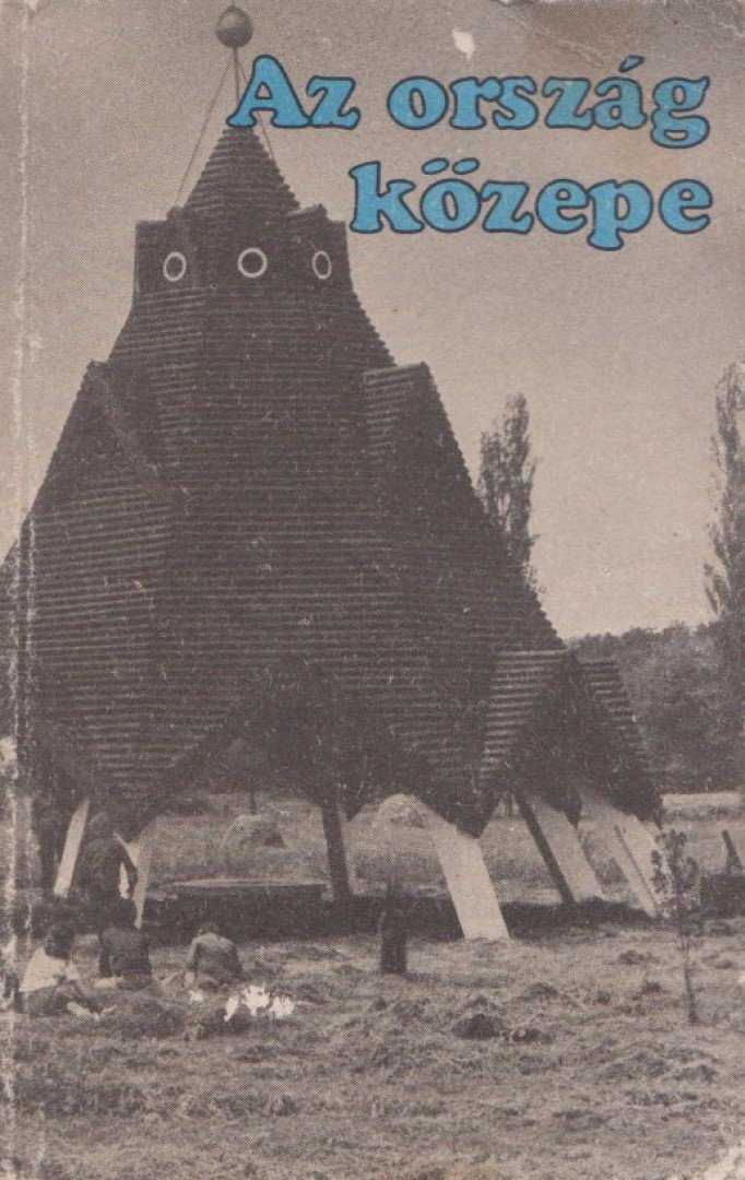 Ibrányi Tóth Béla - Az ország közepe [antikvár]