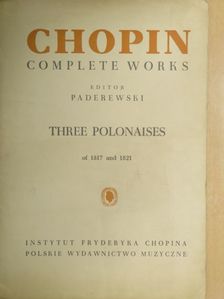 Fryderyk Chopin - Three Polonaises [antikvár]