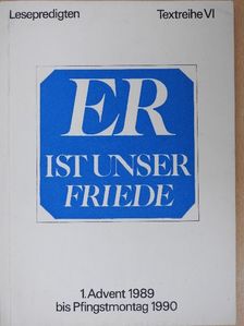 Er ist unser Friede [antikvár]