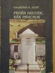 Galántha H. Judit - Fehér hegyek, kék pipacsok [antikvár]