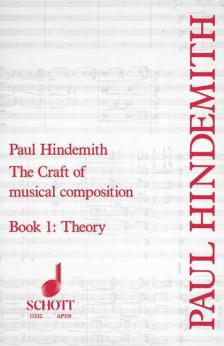 HINDEMITH - THE CRAFT OF MUSICAL COMPOSITION. BOOK 1: THEORY