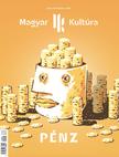 Magyar Kultúra Magazin - PÉNZ IV. évf. 5. szám
