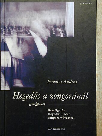 Ferenczi Andrea - Hegedűs a zongoránál [antikvár]