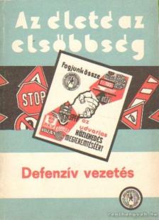 Marafkó Imre - Az életé az elsőbbség [antikvár]