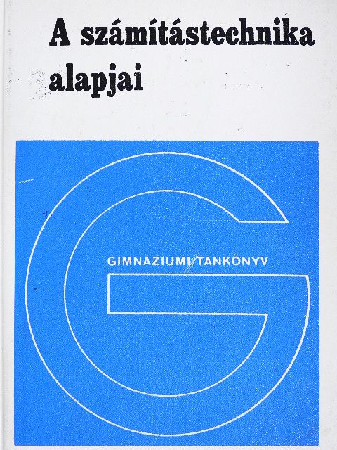 Csépai János - A számítástechnika alapjai [antikvár]