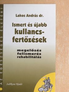Dr. Lakos András - Ismert és újabb kullancsfertőzések [antikvár]