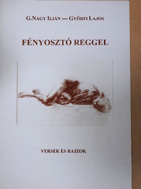 G. Nagy Ilián - Fényosztó reggel [antikvár]