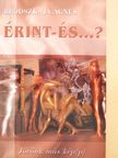 Brodszkaja Ágnes - Érint-és...? (dedikált példány) [antikvár]