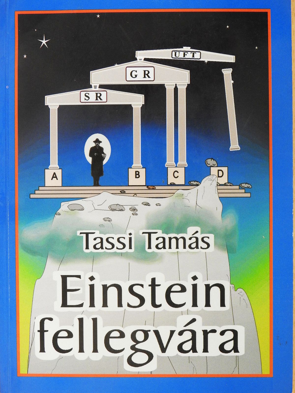 Tassi Tamás - Einstein fellegvára (dedikált példány) (Fábry Sándor könyvtárából) [antikvár]