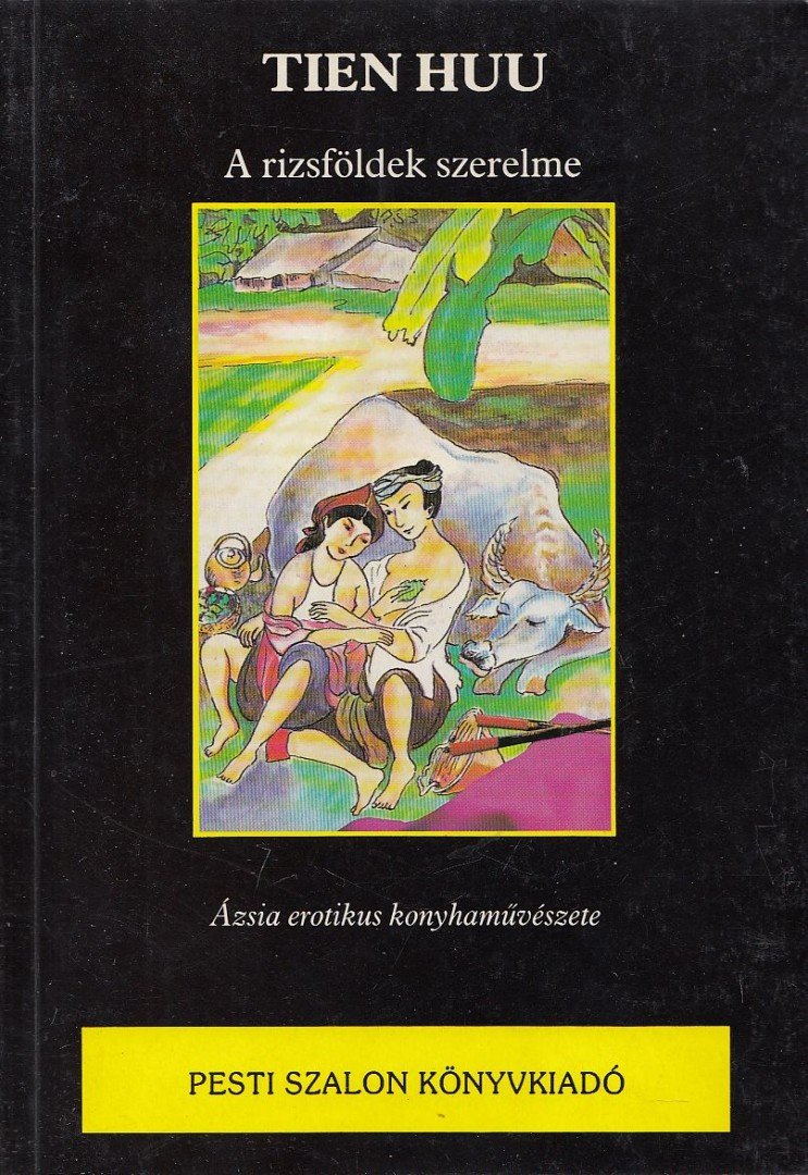 Tien Huu - A rizsföldek szerelme [antikvár]