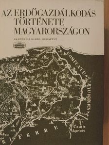 Csapody István - Az erdőgazdálkodás története Magyarországon [antikvár]
