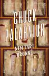 Chuck Palahniuk - Nem tart örökké [eKönyv: epub, mobi]